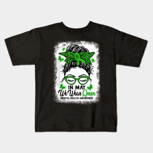 Green Messy Bun In May We Wear Green Mental Health Awareness Kids T-Shirt